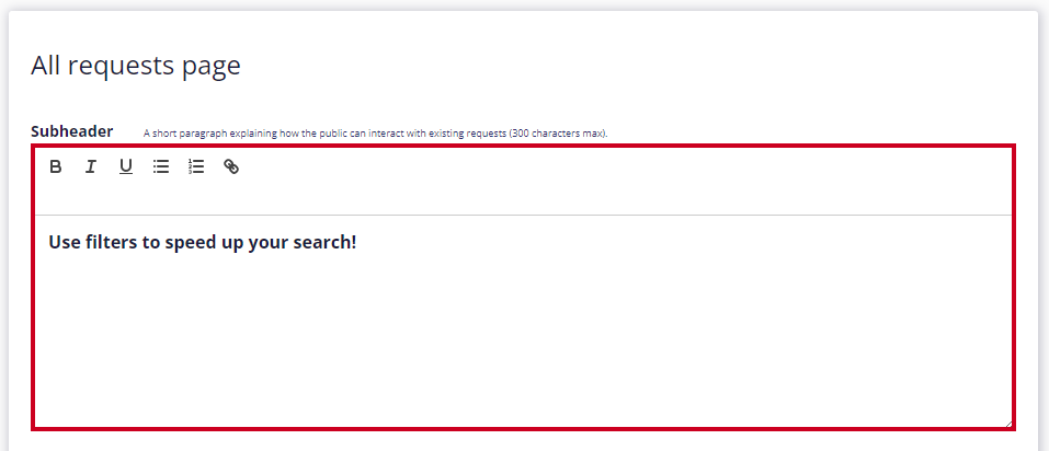 The 'All Requests Page' subheader's text editor is highlighted. This subheader is used for explaining how the public can interact with existing requests. The text in the field reads, 'Use filters to speed up your search!'.
