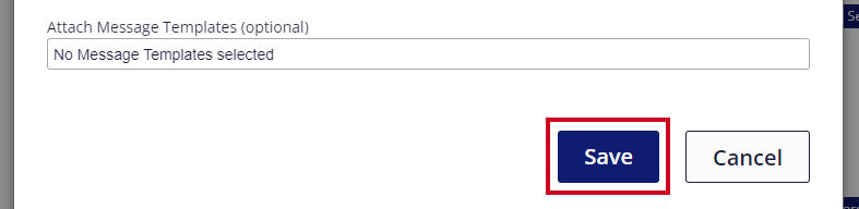 The rectangular, blue Save button is highlighted below the Attach Message Template drop-down menu.