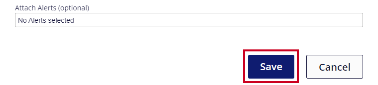 The rectangular, blue Save button is highlighted below the Attach Alerts drop-down menu.