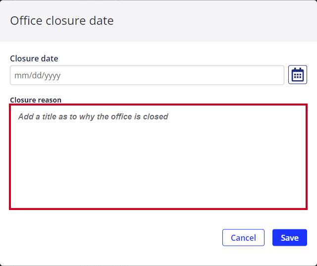 The text entry field for the Closure Reason is selected and reads, 'Add a title as to why the office is closed'.