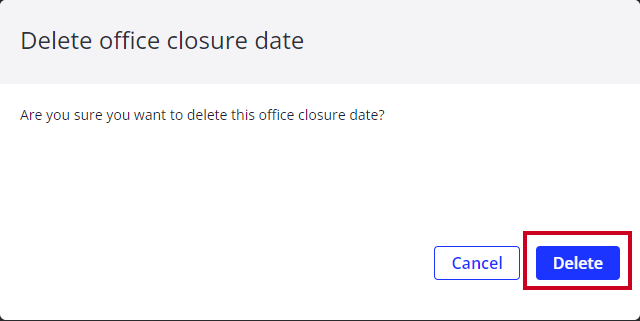The blue, rectangular Delete button is highlighted in the lower-right corner of the pop-up window that reads, 'Are you sure you want to delete this office closure date?'