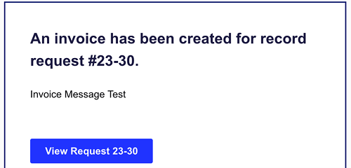 Email that says 'An invoice has been created for record request'.