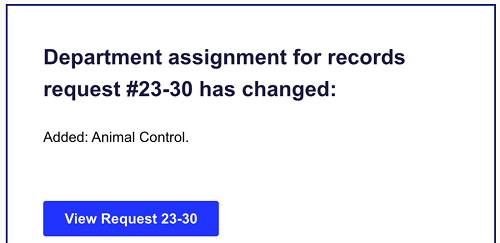 Email that says 'Department assignment for record request has changed'.